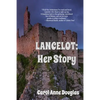 Lancelot: Her Story - Paperback
