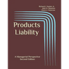 Products Liability: A Managerial Perspective - Paperback