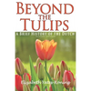 Beyond the Tulips. A Brief History of the Dutch - Paperback