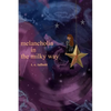 melancholia in the milky way - Paperback