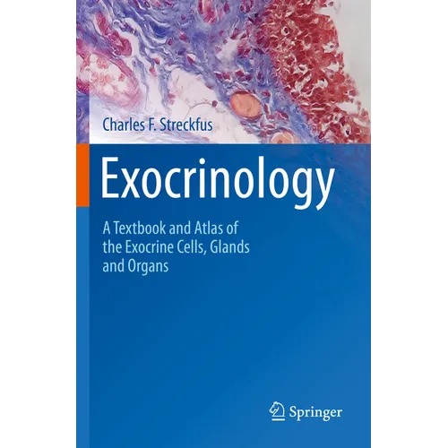 Exocrinology: A Textbook and Atlas of the Exocrine Cells, Glands and Organs - Paperback