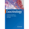 Exocrinology: A Textbook and Atlas of the Exocrine Cells, Glands and Organs - Paperback