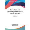 The Letters And Friendships Of Sir Cecil Spring Rice V1: A Record - Paperback
