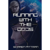 Running with the Gods - Paperback