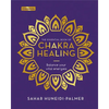 The Essential Book of Chakra Healing: Balance Your Vital Energies - Hardcover