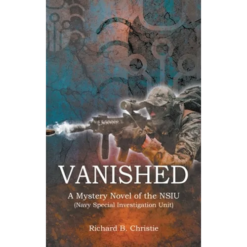 Vanished: A Mystery Novel of the NSIU (Navy Special Investigation Unit) - Hardcover