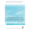 Vital Flows Between the Self and Non-Self: The Interpsychic - Paperback