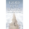 God Is at Work!: And the Difference That Makes - Hardcover