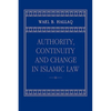 Authority, Continuity and Change in Islamic Law - Paperback
