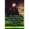 The Complete Personal Memoirs of Ulysses S. Grant: The Autobiography of a General and U.S. President - Both Volumes, with Illustrations and Maps - Paperback