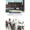 A Brief History of Shelby County Indiana - Hardcover