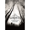 Ghosts: A Haunted History - Paperback