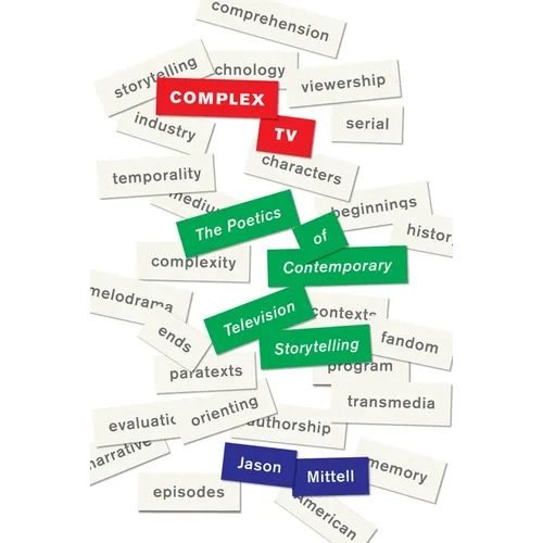Complex TV: The Poetics of Contemporary Television Storytelling - Paperback