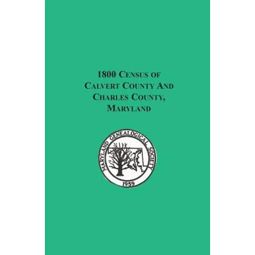 1800 Census of Calvert County and Charles County, Maryland - Paperback