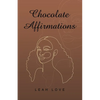 Chocolate Affirmations - Paperback