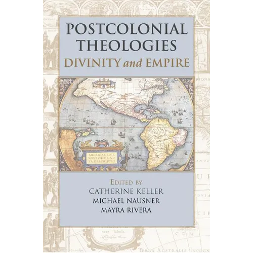 Postcolonial Theologies: Divinity and Empire - Paperback