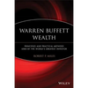Warren Buffett Wealth: Principles and Practical Methods Used by the World's Greatest Investor - Paperback