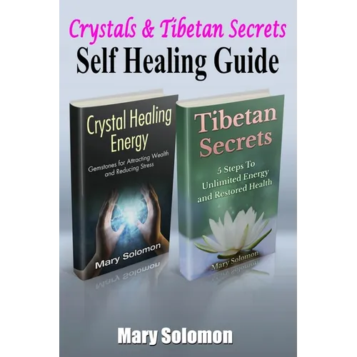 Self Healing Guide: Crystals & Tibetan Secrets - Paperback