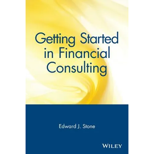 Getting Started in Financial Consulting - Paperback