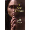 I See Things: A GR Press Mystery - Paperback