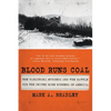 Blood Runs Coal: The Yablonski Murders and the Battle for the United Mine Workers of America - Paperback