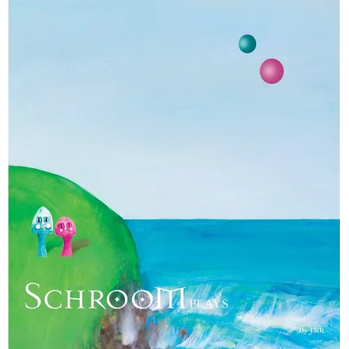 Schroom: Plays - Hardcover