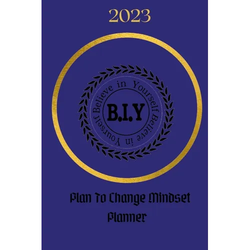 Believe in Yourself Plan to Change Mindset Planner: Plan to Change Mindset Planner - Paperback