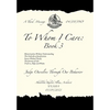 To Whom I Care: Book 3: Judge Ourselves Through Our Behavior - Hardcover