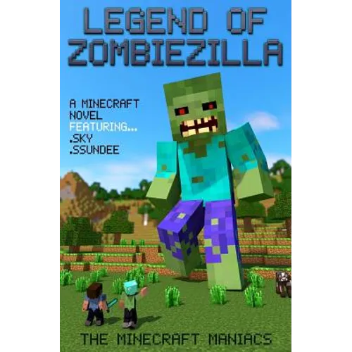 Legend of ZombieZilla: A Minecraft Novel Ft Sky and SSundee - Paperback