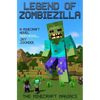 Legend of ZombieZilla: A Minecraft Novel Ft Sky and SSundee - Paperback
