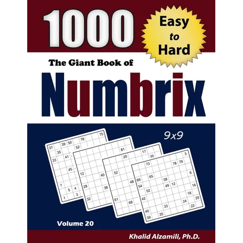 The Giant Book of Numbrix: 1000 Easy to Hard: (9x9) Puzzles - Paperback