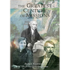 The Greatest Century of Missions - Paperback
