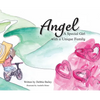 Angel: A Special Girl with a Unique Family - Hardcover