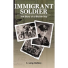 Immigrant Soldier: The Story of a Ritchie Boy - Hardcover