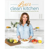 Lexi's Clean Kitchen: 150 Delicious Paleo-Friendly Recipes to Nourish Your Life - Paperback
