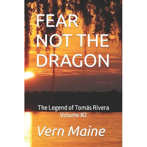 Fear Not the Dragon: Fear not the Dragon, Tho' Slay you it Might, If you're Failing in Courage, or Don't do what's Right. Fear not the Drag - Paperback