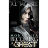 Mona Lisa, Becoming a Ghost - Paperback