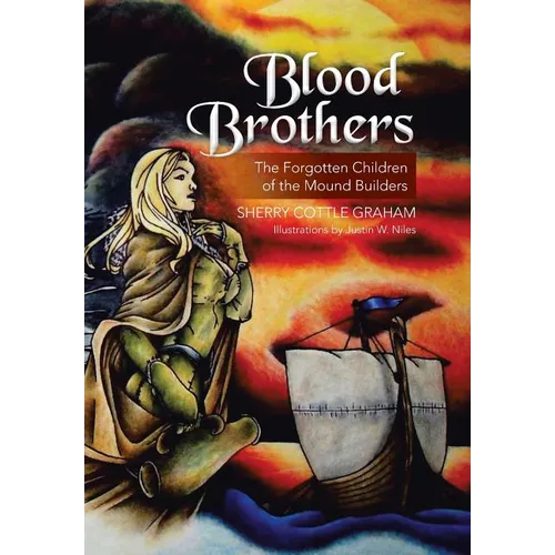 Blood Brothers: The Forgotten Children of the Mound Builders - Hardcover
