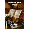 My Life and Work - Paperback