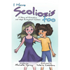 I Have Scoliosis too: A Story of Friendship and Hope throughout Scoliosis - Paperback