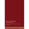 Reversing Relapsing Polychondritis The Raw Vegan Detoxification & Regeneration Workbook for Curing Patients. - Paperback