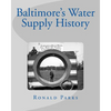 Baltimore's Water Supply History - Paperback