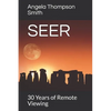 Seer: 30 Years of Remote Viewing....and Counting - Paperback