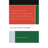 Syrian Kurds, the Democratic Union Party (Pyd), and the Strategic Framing of the Civil War: Selling the New Model of Governance - Hardcover