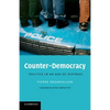 Counter-Democracy: Politics in an Age of Distrust - Paperback