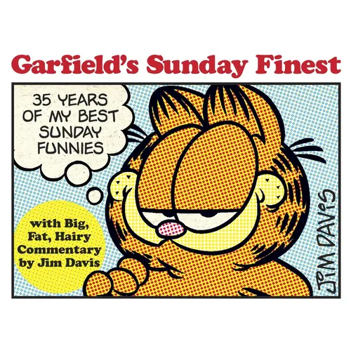 Garfield's Sunday Finest: 35 Years of My Best Sunday Funnies - Paperback