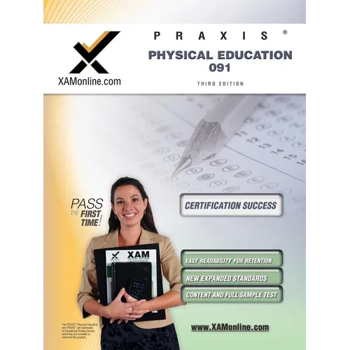Praxis Physical Education 091 Teacher Certification Test Prep Study Guide - Paperback
