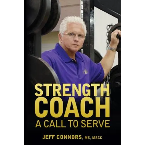 Strength Coach: A Call To Serve - Paperback