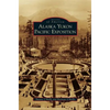Alaska Yukon Pacific Exposition - Hardcover