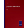 A History of the Literature of Ancient Greece: Vol. II - Paperback
